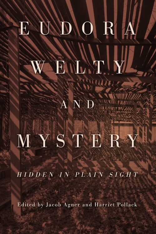 Eudora Welty and Mystery: Hidden in Plain Sight (Paperback)