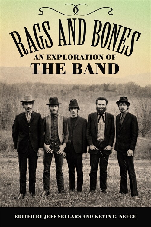 Rags and Bones: An Exploration of the Band (Hardcover)