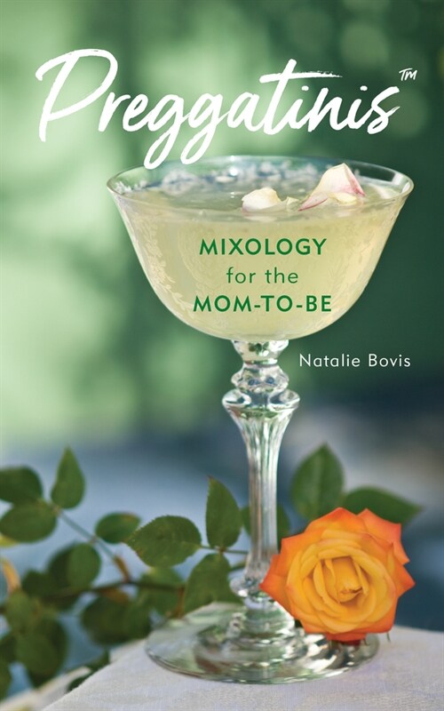 Preggatinis(tm): Mixology for the Mom-To-Be (Paperback, 2)