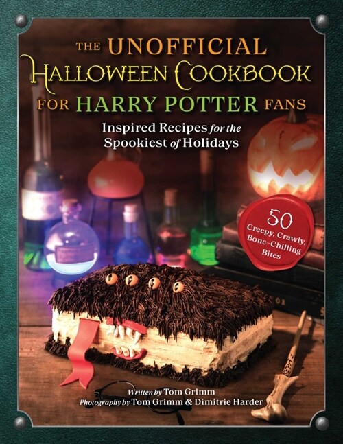 The Unofficial Halloween Cookbook for Harry Potter Fans: Inspired Recipes for the Spookiest of Holidays (Hardcover)