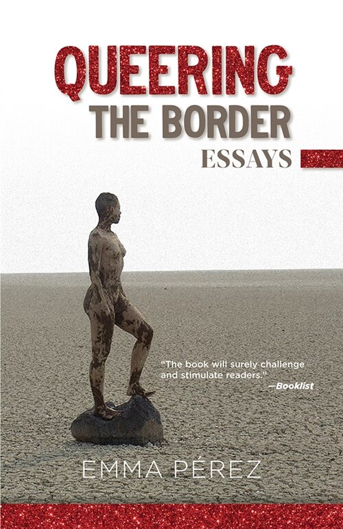 Queering the Border: Essays (Paperback)