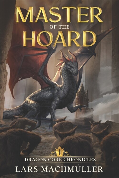 Master of the Hoard: A Reincarnation LitRPG Adventure (Paperback)