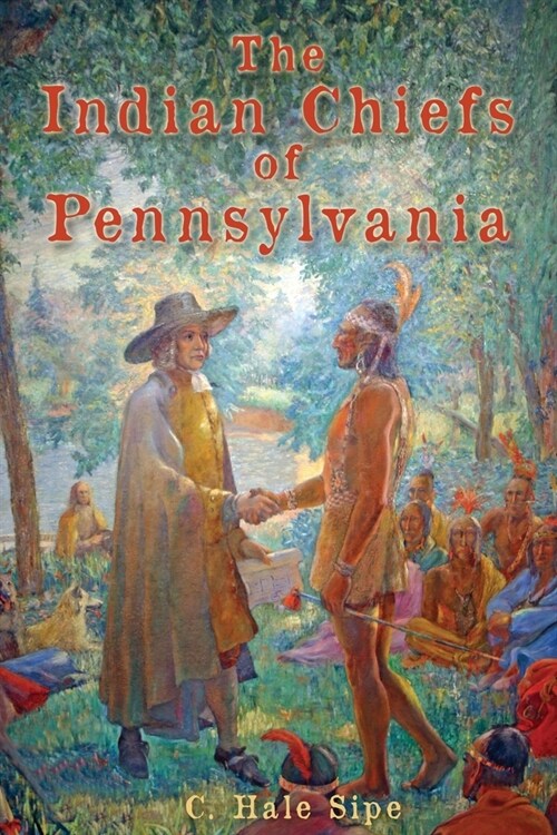 The Indian Chiefs of Pennsylvania (Paperback)