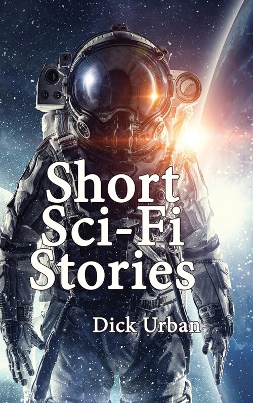 Short Sci-Fi Stories: Gift Edition (Hardcover)