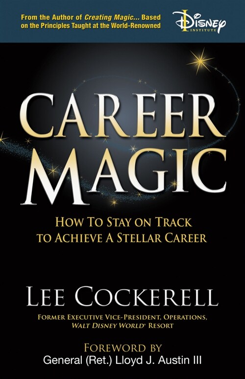 Career Magic: How to Stay on Track to Achieve a Stellar Career (Hardcover)