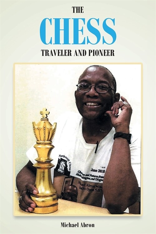 The Chess Traveler and Pioneer (Paperback)