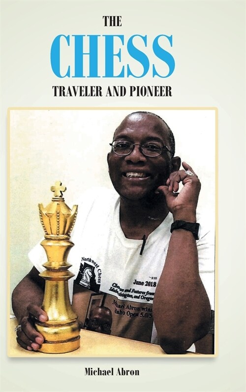 The Chess Traveler and Pioneer (Hardcover)