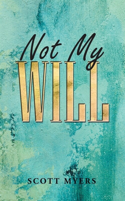 Not My Will (Paperback)