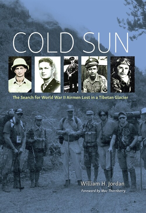 Cold Sun: The Search for World War II Airmen Lost in a Tibetan Glacier (Hardcover)