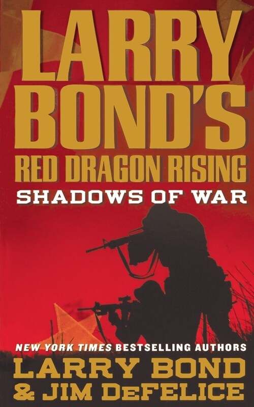 Larry Bonds Red Dragon Rising: Shadows of War (Paperback)