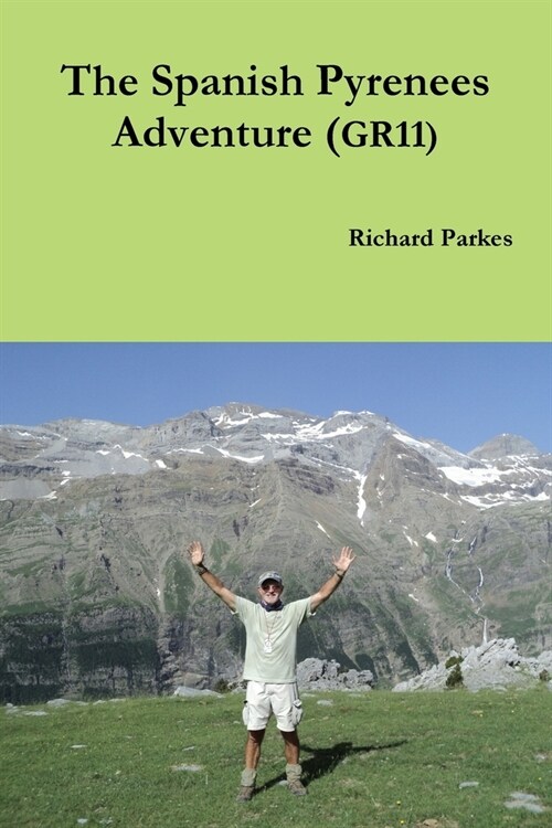 The Spanish Pyrenees Adventure (GR11) (Paperback)