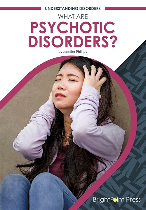 What Are Psychotic Disorders? (Hardcover)