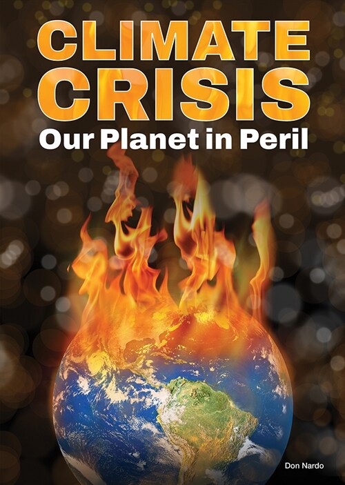 Climate Crisis: Our Planet in Peril (Hardcover)