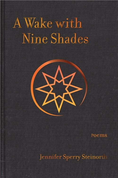 A Wake with Nine Shades: Poems (Hardcover, Special Edition)