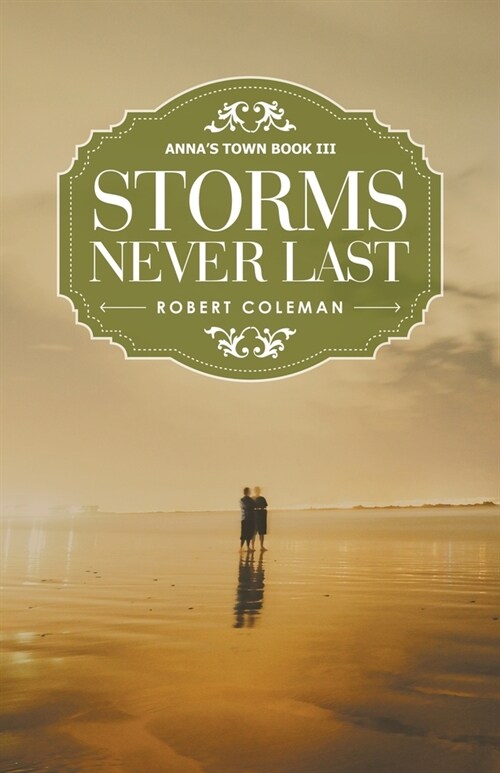 Storms Never Last: Annas Town Book Iii (Paperback)