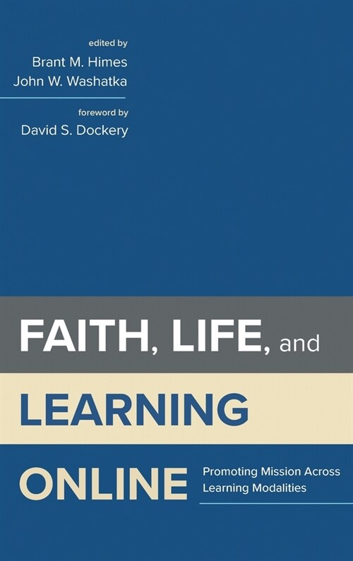 Faith, Life, and Learning Online (Hardcover)