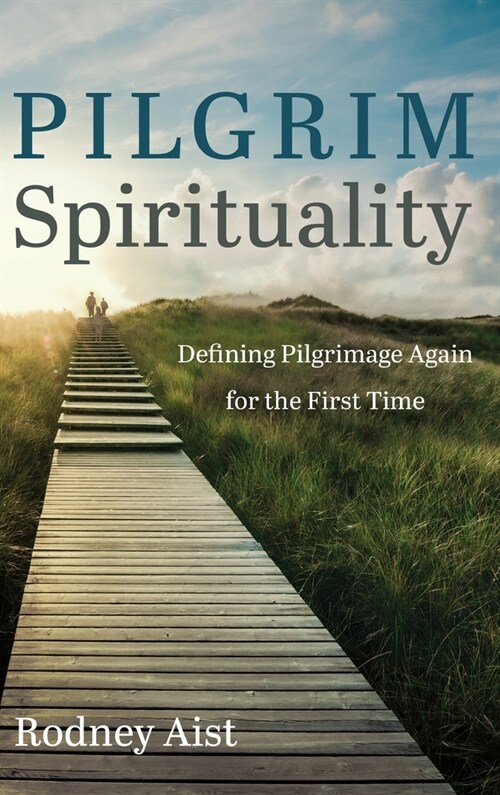 Pilgrim Spirituality (Hardcover)