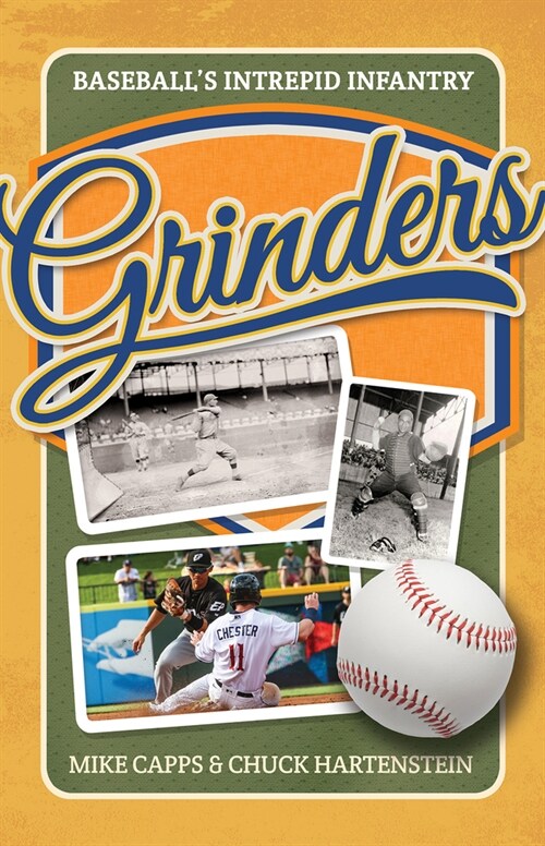 Grinders: Baseballs Intrepid Infantry (Paperback)