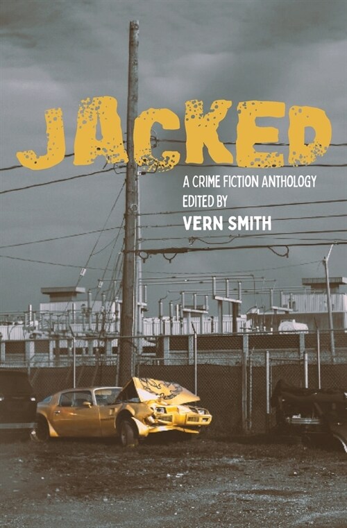 Jacked: An Anthology of Crime Fiction (Paperback)