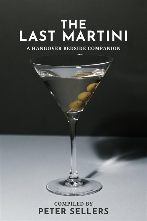 The Last Martini: A Hangover Bedside Companion (Paperback)