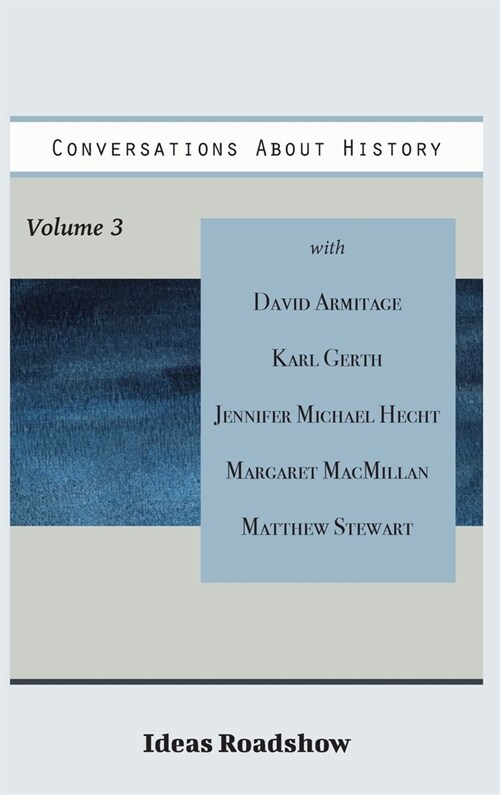 Conversations About History, Volume 3 (Hardcover)