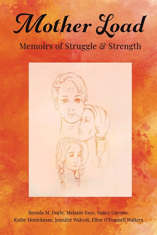 Mother Load: Memoirs of Struggle and Strength (Mass Market Paperback)