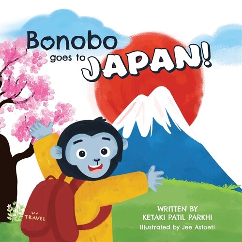 Bonobo goes to Japan!: Bonobo explores the land of the rising sun. (Paperback)