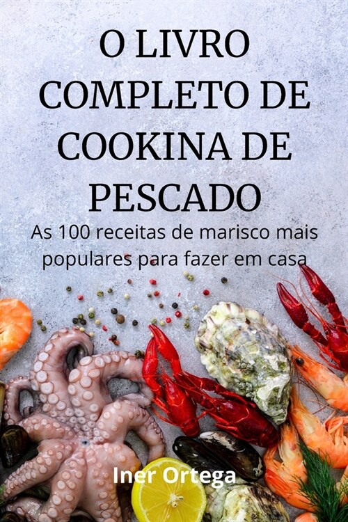 O Livro Completo de Cookina de Pescado (Paperback)