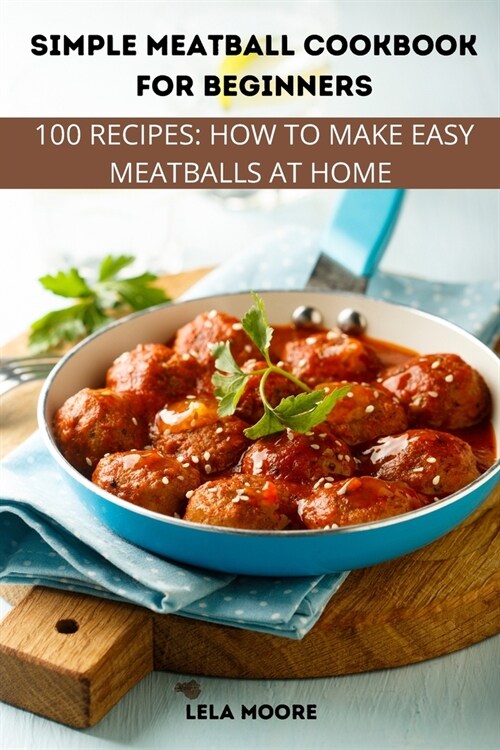Simple Meatball Cookbook for Beginners (Paperback)