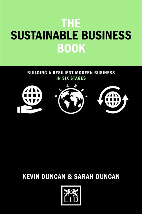 The Sustainable Business Book : Building a resilient modern business in six steps (Hardcover)