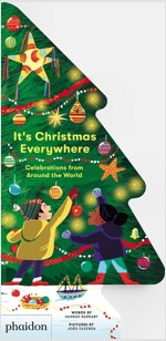 It's Christmas Everywhere : Celebrations from Around the World (Board Book)
