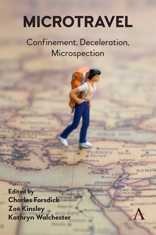 Microtravel : Confinement, Deceleration, Microspection (Hardcover)