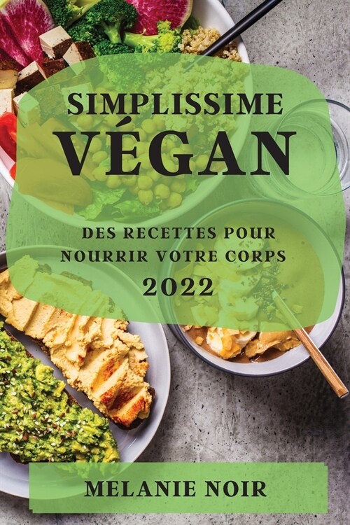 Simplissime V?an 2022: Des Recettes Pour Nourrir Votre Corps (Paperback)