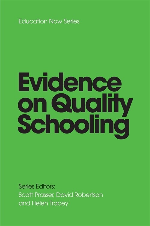 EVIDENCE on QUALITY SCHOOLING (Paperback)