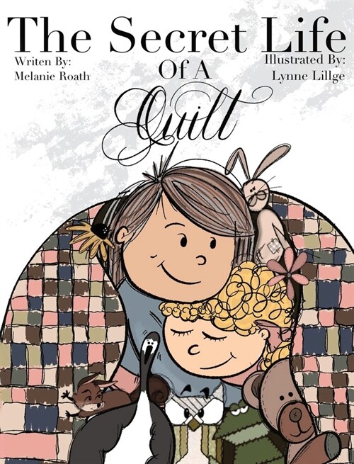 The Secret Life of a Quilt (Hardcover)