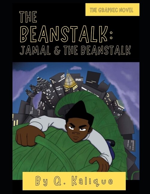 The Beanstalk - The Graphic Novel: Jamal & the Beanstalk (Paperback)