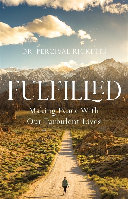 Fulfilled: Making Peace With Our Turbulent Lives (Paperback)