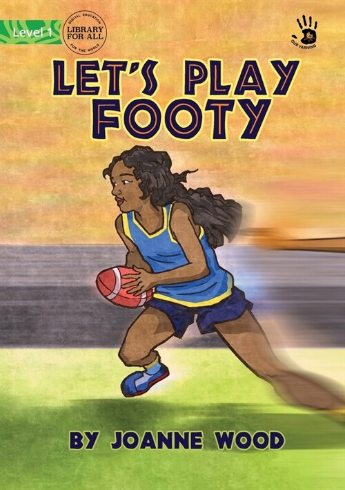 Lets Play Footy - Our Yarning (Paperback)