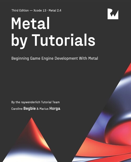 Metal by Tutorials (Third Edition): Beginning Game Engine Development With Metal (Paperback)