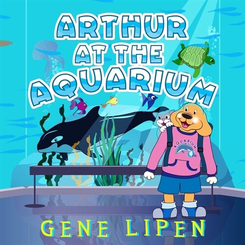 Arthur at the Aquarium (Paperback)