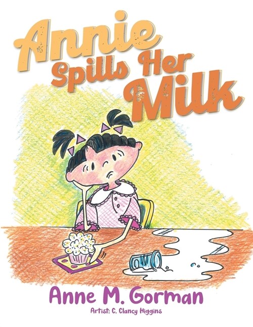 Annie Spills Her Milk (Paperback)