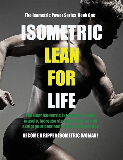 Isometric Lean for Life (Paperback)