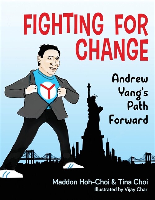 Fighting for Change: Andrew Yangs Path Forward (Paperback)