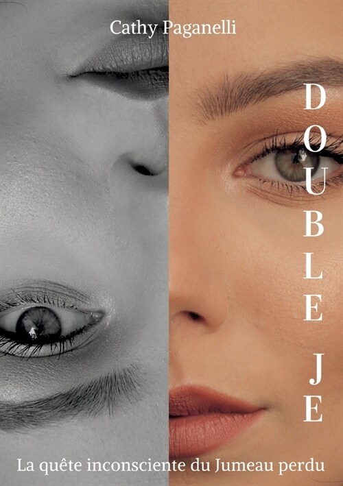 Double Je: La qu?e inconsciente du jumeau perdu (Paperback)