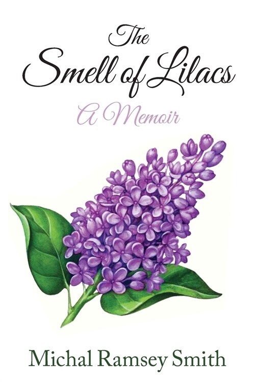 The Smell of Lilacs: A memoir (Paperback)