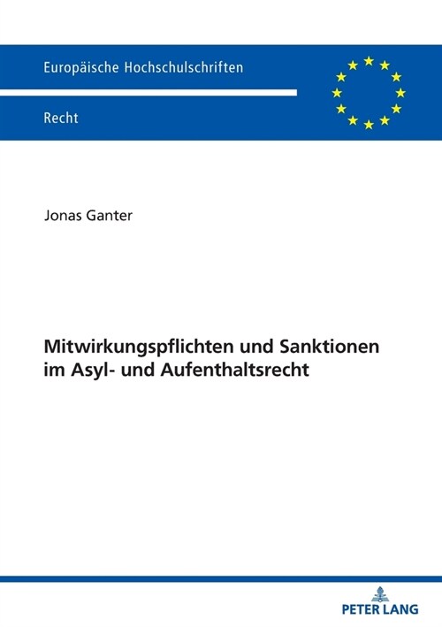 Mitwirkungspflichten Und Sanktionen Im Asyl- Und Aufenthaltsrecht (Paperback)