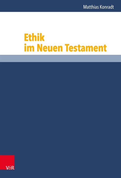 Ethik Im Neuen Testament (Hardcover)