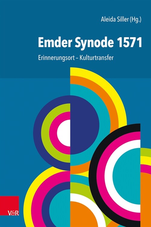 Emder Synode 1571: Erinnerungsort - Kulturtransfer (Hardcover)