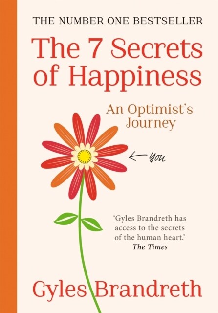 The 7 Secrets of Happiness : An Optimists Journey (Paperback)