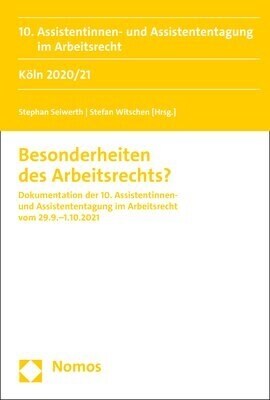 Besonderheiten Des Arbeitsrechts?: Dokumentation Der 10. Assistentinnen- Und Assistententagung Im Arbeitsrecht Vom 29.9.-1.10.2021 (Paperback)
